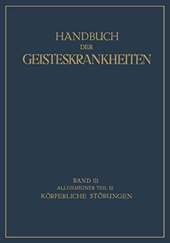 Handbuch der Geisteskrankheiten: Dritter Band Allgemeiner Teil III [Paperback]