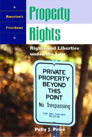 Property Rights Rights And Liberties Under The La (america's Freedoms) [Hardcover]