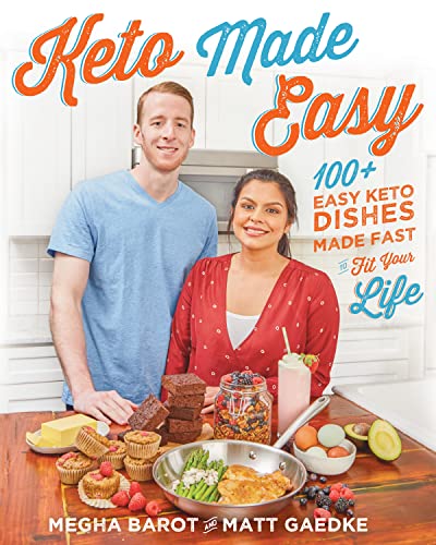 Keto Made Easy: 100+ Easy Keto Dishes Made Fast to Fit Your Life [Paperback]