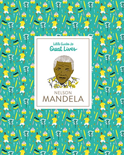 Little Guides to Great Lives: Nelson Mandela [Hardcover]