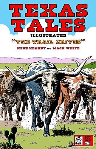 Texas Tales Illustrated#2: The Trail Drives, #2 [Paperback]