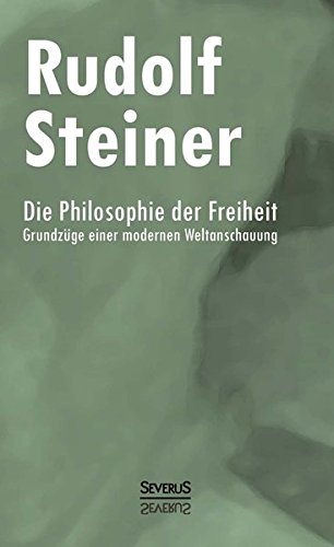 Die Philosophie Der Freiheit (german Edition) [Paperback]