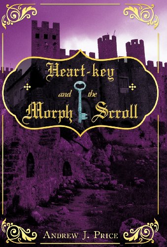 Heart-Key And The Morph Scroll [Hardcover]