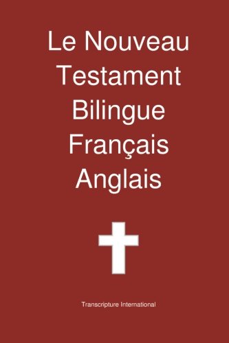 Le Nouveau Testament Bilingue, Francais - Anglais (french Edition) [Paperback]