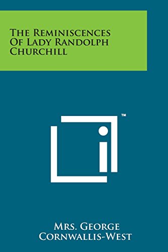 Reminiscences of Lady Randolph Churchill [Paperback]