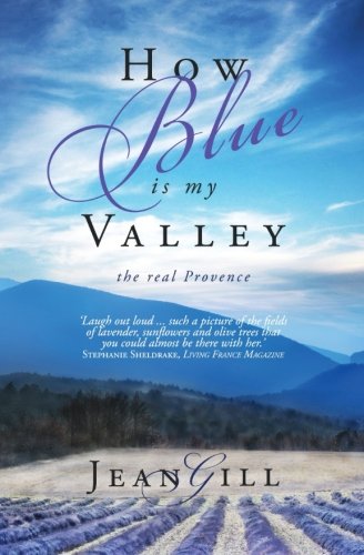 Ho Blue Is My Valley The Real Provence [Paperback]