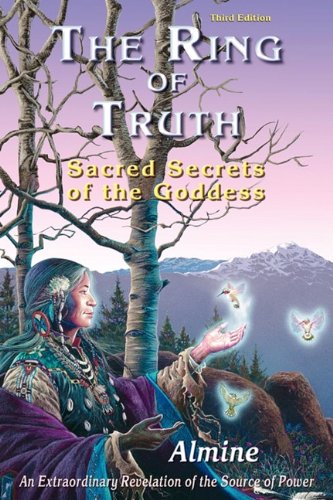 The Ring Of Truth Sacred Secrets Of The Goddess [Paperback]