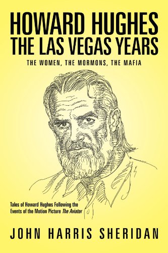 Hoard Hughes The Las Vegas Years The Women, The Mormons, The Mafia [Paperback]