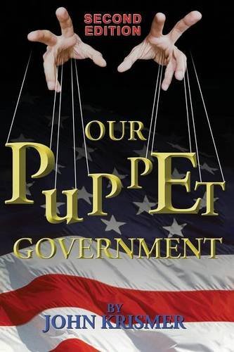 Our Puppet Government (updated & Revised 2nd Edition) [Paperback]