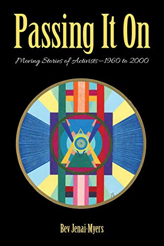 Passing It On Moving Stories Of Activists1960 To 2000 [Paperback]