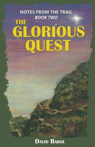 The Glorious Quest (notes From The Trail) (volume 2) [Paperback]