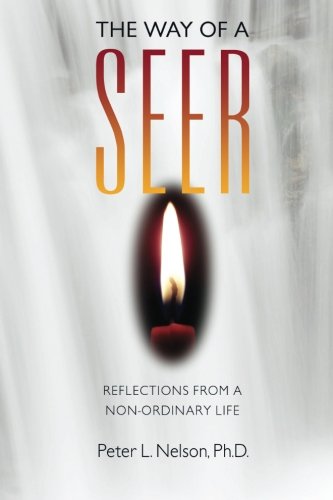 The Way Of A Seer Reflections From A Non-Ordinary Life [Paperback]