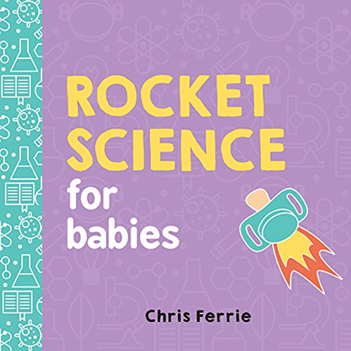 Rocket Science for Babies [Board book]