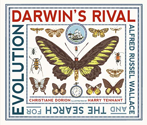 Darwin's Rival: Alfred Russel Wallace and the Search for Evolution [Hardcover]