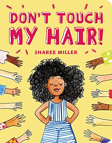 Don't Touch My Hair! [Board book]