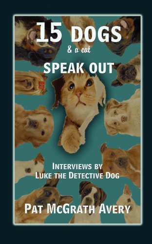 15 Dogs & A Cat Speak Out [Paperback]