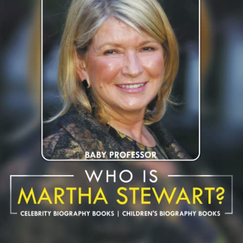 Who Is Martha Steart Celebrity Biography Books Children's Biography Books [Paperback]