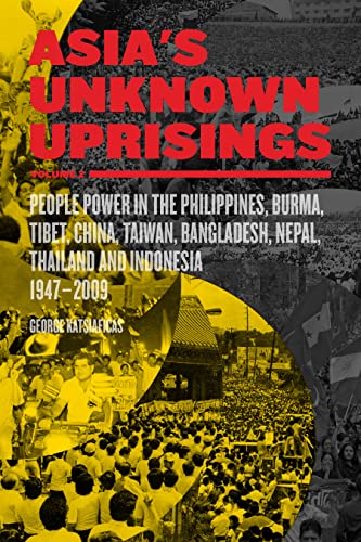 Asias Unknown Uprisings Volume 2: People Power in the Philippines, Burma, Tibet [Paperback]