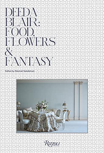 Deeda Blair: Food, Flowers, & Fantasy [Hardco