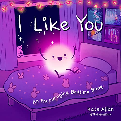 I Like You: An Encouraging Bedtime Book (Positive Affirmations for Kids) [Hardcover]