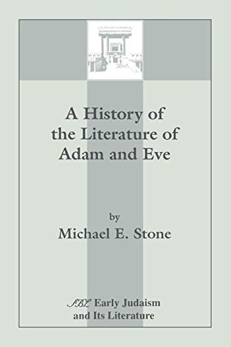 A History Of The Literature Of Adam And Eve (society Of Biblical Literature Earl [Paperback]