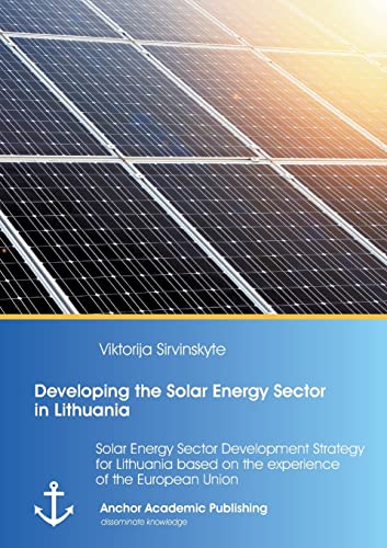 Developing The Solar Energy Sector In Lithuania Solar Energy Sector Development [Paperback]