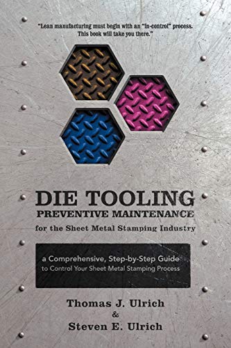 Die Tooling Preventive Maintenance For The Sheet Metal Stamping Industry A Comp [Paperback]