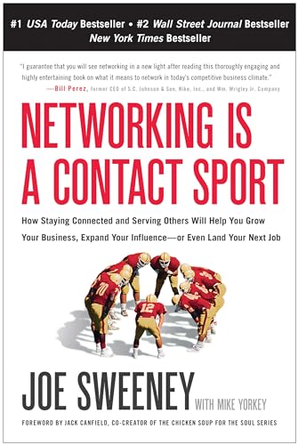 Networking is a Contact Sport: How Staying Connected and Serving Others Will Hel [Paperback]