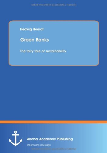 Green Banks  The Fairy Tale Of Sustainability [Paperback]