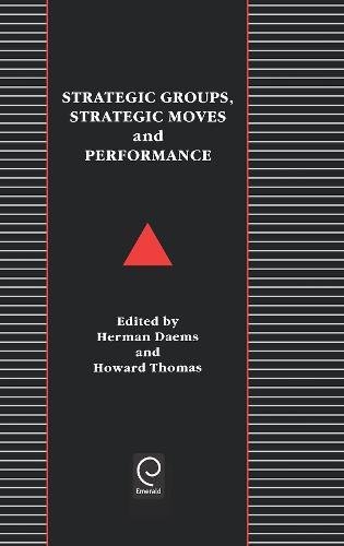 Strategic Groups, Strategic Moves and Performance [Hardcover]