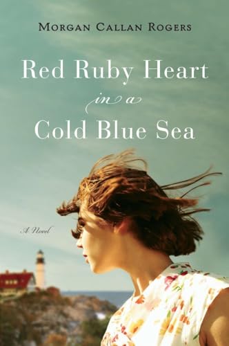 Red Ruby Heart in a Cold Blue Sea: A Novel [Paperback]