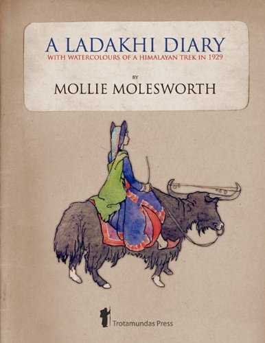 A Ladakhi Diary - With Watercolours Of A Himalayan Trek In 1929 [Paperback]