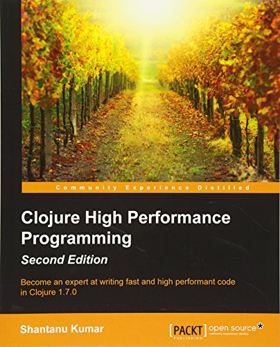 Clojure High Performance Programming - Second Edition [Paperback]