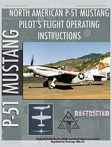 P-51 Mustang Pilot's Flight Operating Instructions [Hardcover]