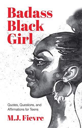 Badass Black Girl: Questions, Quotes, and Affirmations for Teens [Paperback]