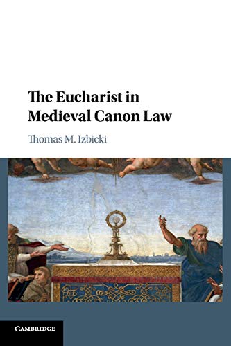 The Eucharist in Medieval Canon La [Paperback]