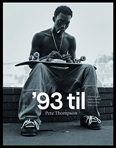 '93 til: A Photographic Journey Through Skateboarding in the 1990s [Hardcover]