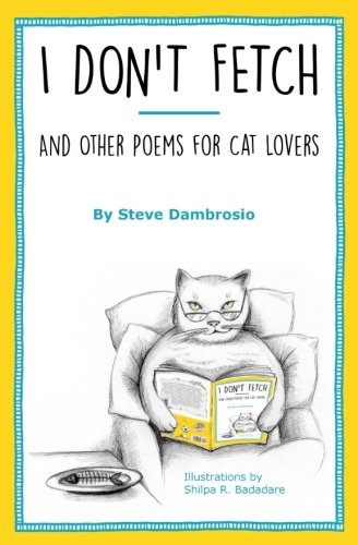 I Don't Fetch And Other Poems For Cat Lovers [Paperback]