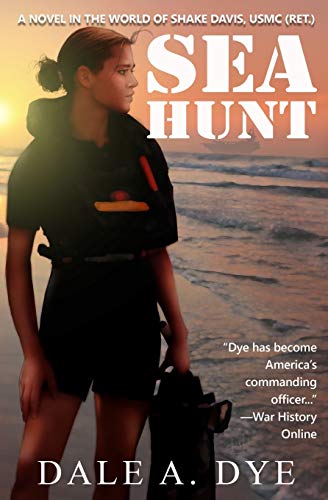 Sea Hunt  A Novel in the World of Shake Davis, USMC (Ret. ) [Paperback]