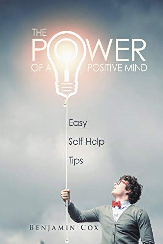 The Poer Of A Positive Mind Easy Self-Help Tips [Paperback]