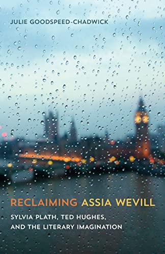 Reclaiming Assia Wevill : Sylvia Plath, Ted H