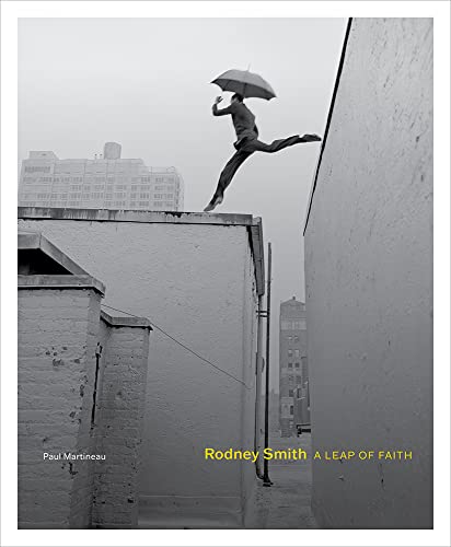 Rodney Smith: A Leap of Faith [Hardcover]