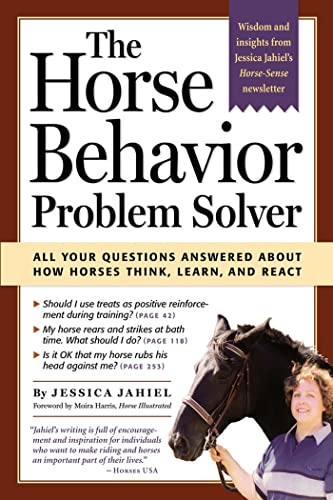 The Horse Behavior Problem Solver: All Your Questions Answered About How Horses  [Paperback]