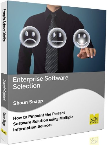 Enterprise Softare Selection Ho To Pinpoint The Perfect Softare Solution Usi [Paperback]