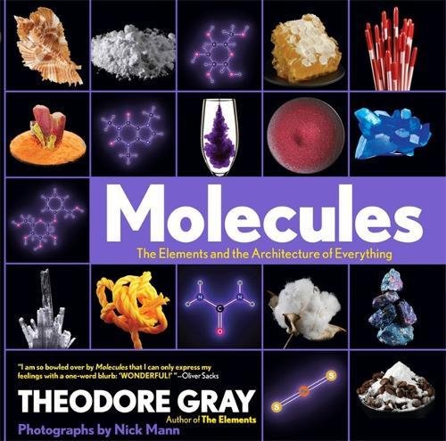 Molecules: The Elements and the Architecture of Everything [Hardcover]