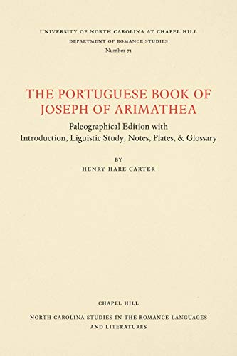 The Portuguese Book Of Joseph Of Arimathaea (north Carolina Studies In The Roman [Paperback]