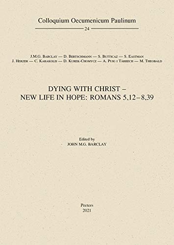 Dying with Christ - New Life in Hope: Romans 5,12-8,39 [Paperback]