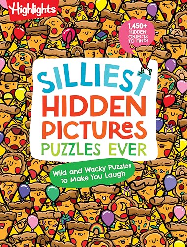 Silliest Hidden Pictures Puzzles Ever: 144 Pages of Silly Puzzles, Tongue Twiste [Paperback]