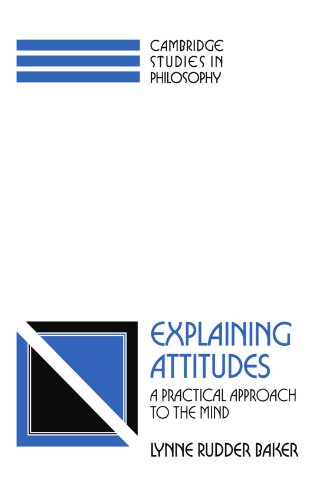 Explaining Attitudes A Practical Approach to the Mind [Paperback]