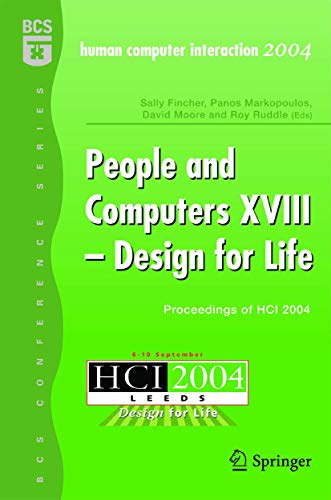 People and Computers XVIII - Design for Life: Proceedings of HCI 2004 [Paperback]